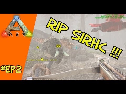 RIP SIRHC !!! - EP2 - DANSK ARK SURVIVAL EVOLVED - YouTube