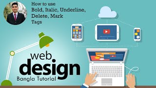 Web Designing Bangla Tutorial 04 : How to Use Bold, Italic , Underline , Delete , Mark tag in HTML