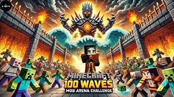 🔥 100 WAVES MOB ARENA CHALLENGE! 🔥 #minecraft  #expectogaming