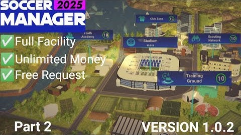 SAVE DATA SOCCER MANAGER 2025 FULL FACILITY VERSION 1.0.2 PART 2