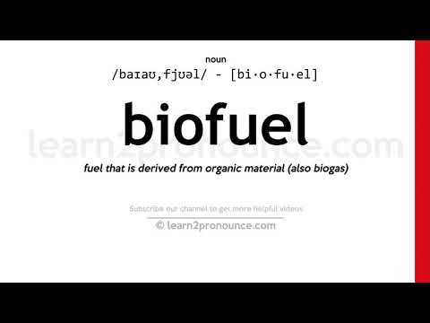 Pronunciation of Biofuel | Definition of Biofuel