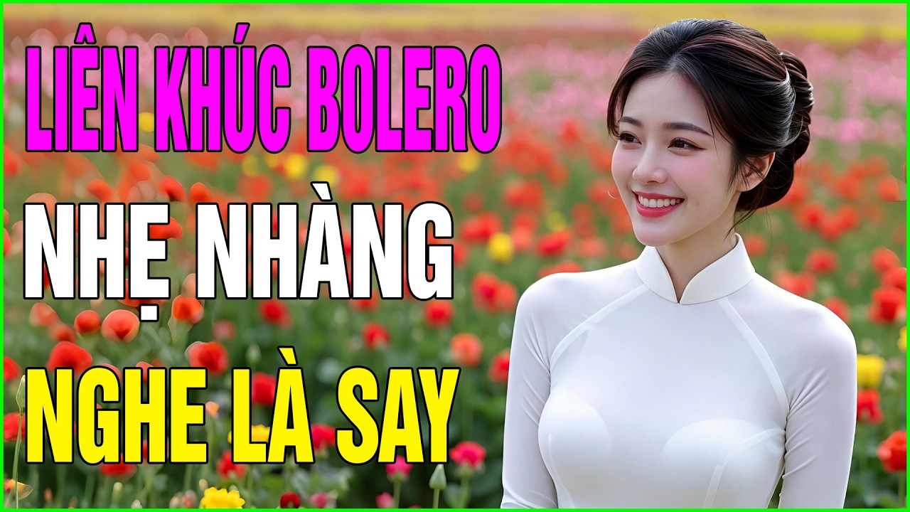 Liên Khúc Bolero Mới Ra Lò 4K Nhẹ Nhàng, Nghe Là Say | Nhạc Trữ Tình Bolero Hay Nhất 2026