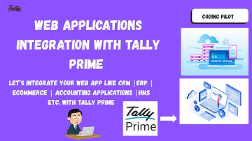 Web Applications Integration With Tally Prime  CRM |ERP| Ecommerce | Accounting Apps| HMS Etc
