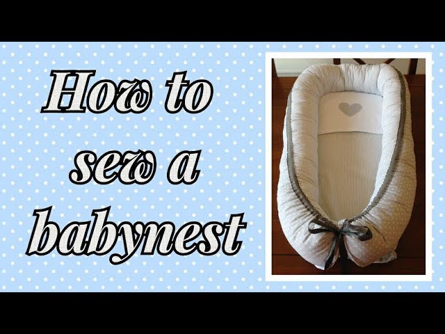 Tutorial How to sew a babynest 