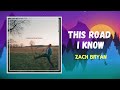 Zach Bryan This Road I Know Lyrics mp3