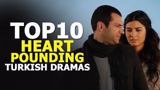 Top 10 Best Heart-Pounding Turkish Drama Series You Must Watch