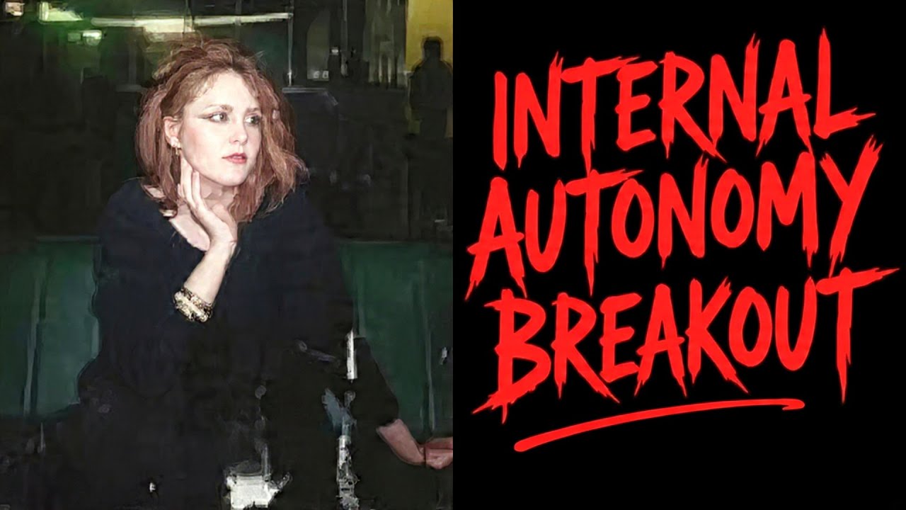 INTERNAL AUTONOMY  ~ Breakout
