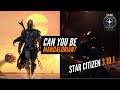 I Was Mandalorian for a Week [Star Citizen]