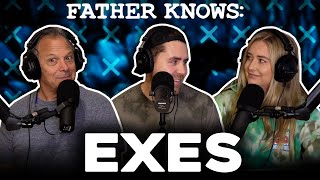 Father Knows: Exes || Father Knows Something podcast screenshot 5