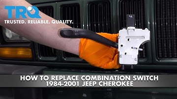 How To Replace Combination Switch 1984-2001 Jeep Cherokee