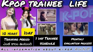 K-pop trainee life /training period/training schedule/monthly evaluation process (in Telugu)#kpop