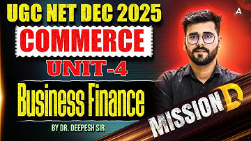 UGC NET Commerce | UGC NET Commerce Unit 4 Business Finance By Deepesh Sir