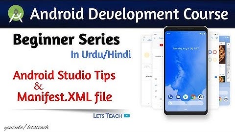 9 - Android studio tips and explain manifest file || Android Development for Beginners(Urdu/Hindi)
