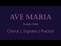 Ave Maria [ Gustav Holst ] Chorus Ⅱ Soprano 2　 アヴェマリア　第２合唱　ソプラノ2さん練習用