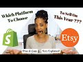 Shopify vs Etsy Which To Sell On This Year?? THE FEES! PROS & CONS