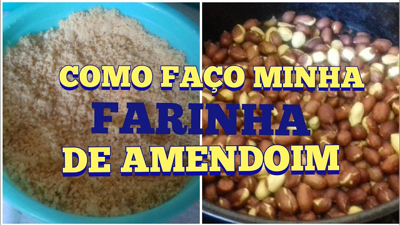 Como Fazer Farinha de Amendoim YouTube