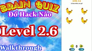 《Brain Quiz Level 2.6》Đố Mưu Mẹo Hack Não - Đáp Án brain Quiz Kiểm Tra IQ screenshot 5