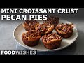 Mini Croissant-Crust Pecan Pies – No Dough was a Great Way to Go FRESSSHGT