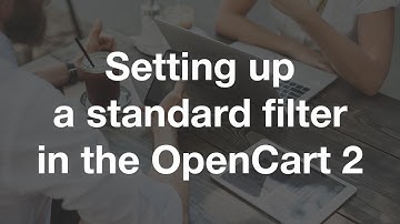 Setting up a standard filter in the OpenCart 2