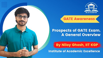 All Prospects of GATE Examination | GATE Awareness for B.Tech Students | IAE Academy