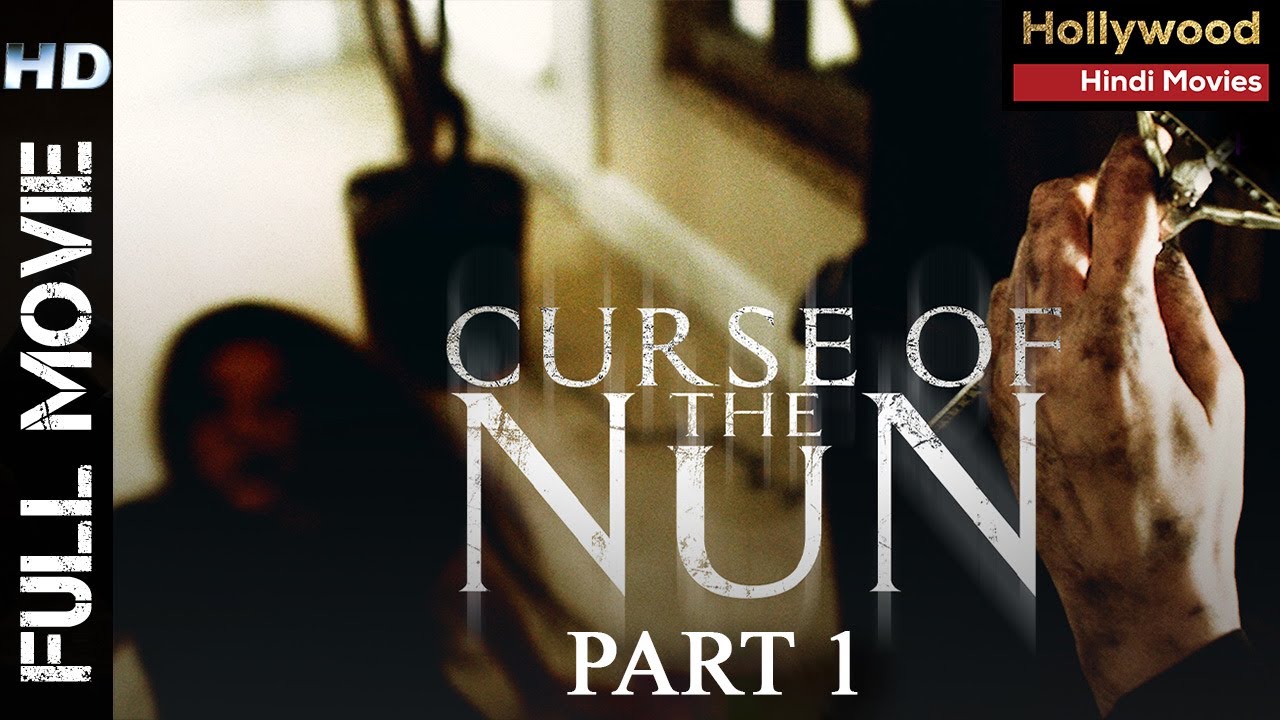 Curse Of The Nun Part 1 | Hollywood Horror Movies Dubbed In Hindi | Hollywood Action Movie Scenes