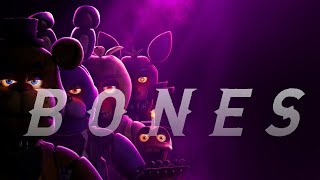 Bones | FNaF Movie Edit