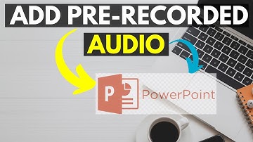 How to Add Pre-Recorded Audio Narration to a PowerPoint Presentation