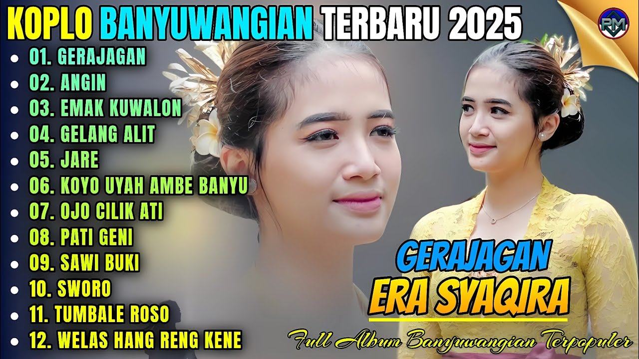 GERAJAGAN - ANGIN - PATI GENI || Album Era Syaqira Koplo Banyuwangi Terbaru 2025 - On Trending
