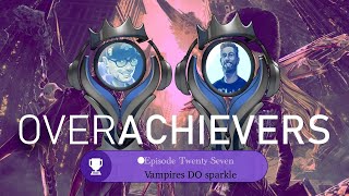 Vampires DO sparkle! OverAchievers episode 27 (Code Vein)
