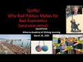 Tariffs! Why Bad Politics Makes for Bad Economics (and vice versa)