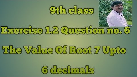 The valuve of root 7upto six decimals.
