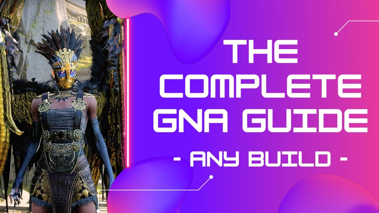 The Complete Gna Guide Any Build Strategy & Tips + All Her Moves