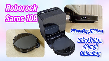 Roborock Saros 10R: robot siêu mỏng, LiDAR tích hợp, xòe đủ mọi thứ