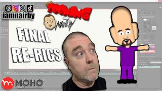THE FINAL RE-RIGS - TOONING with NAIRBY - MOHO ANIMATION