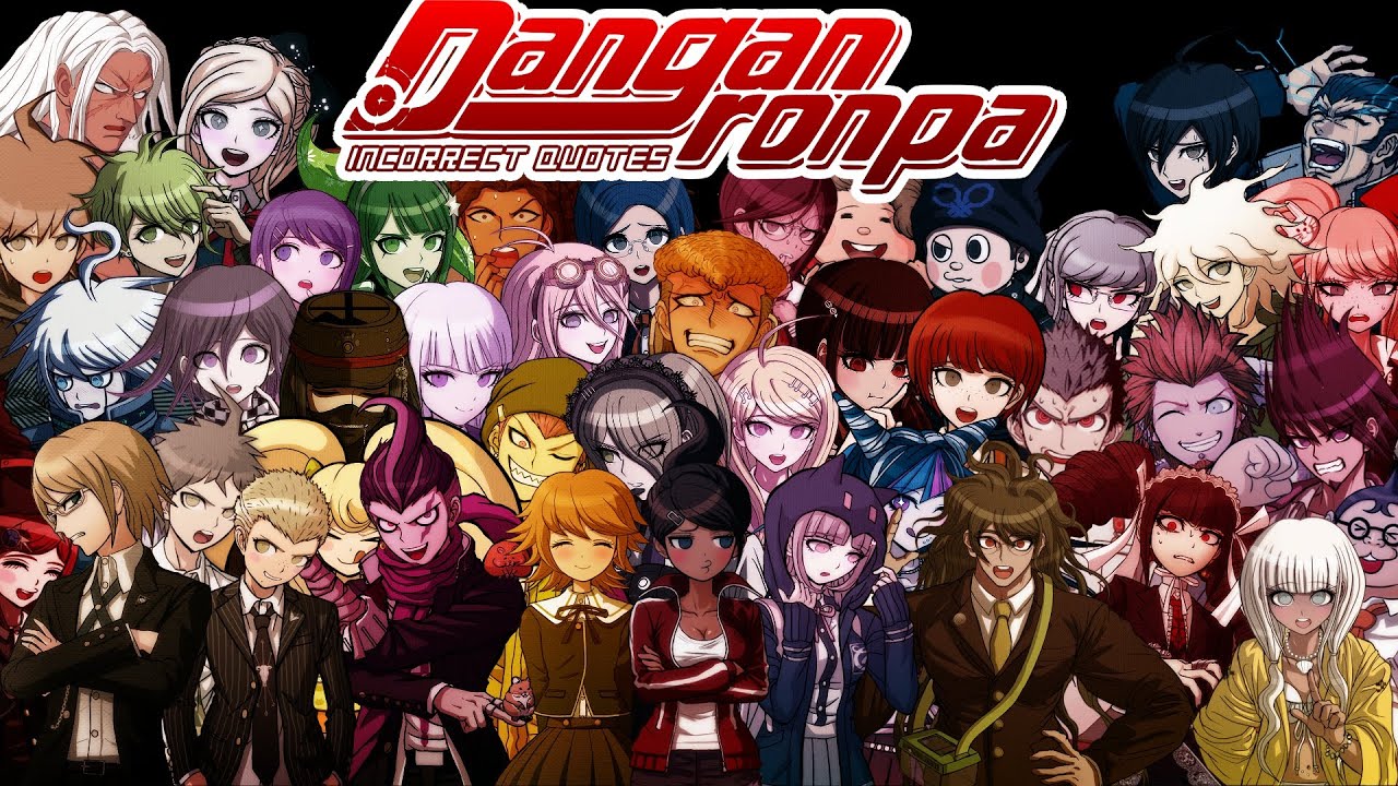 [SPOILERS] Danganronpa but it's with Incorrect Quotes