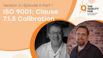 ISO 9001 Clause 7.1.5 - Calibration in Your QMS - Part 1