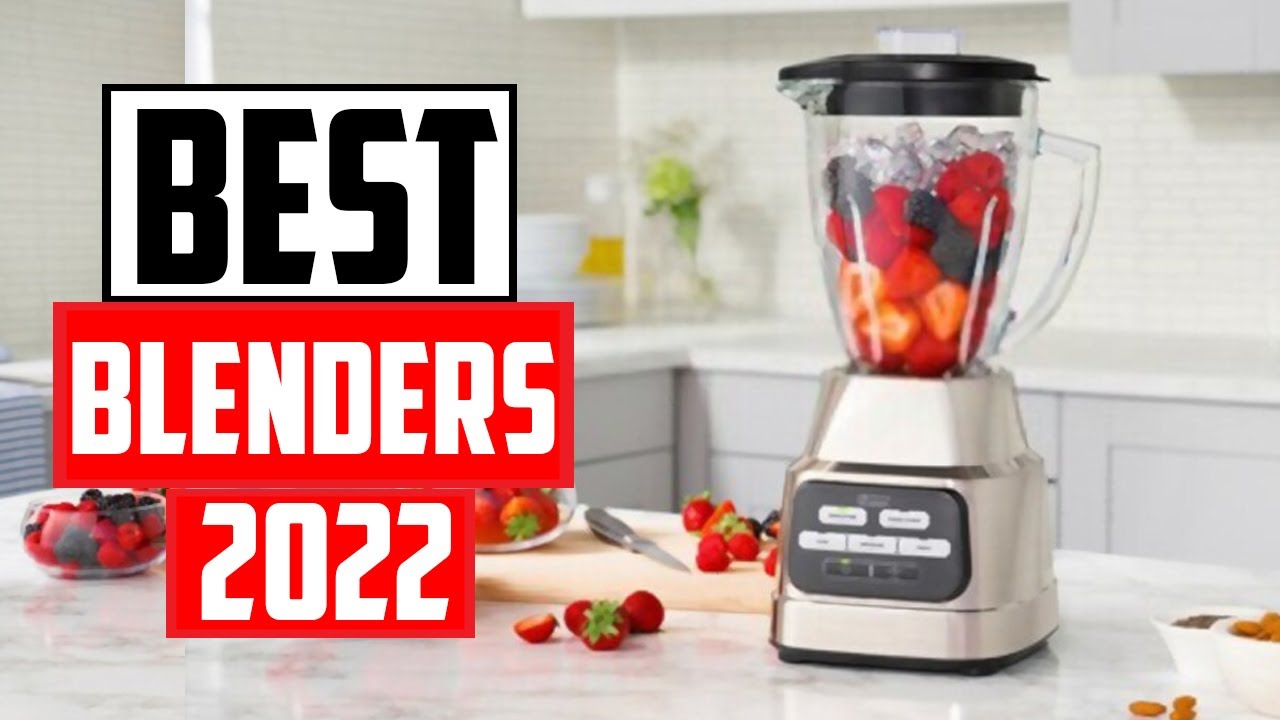 Top 5 Best Blenders Review 2022 YouTube