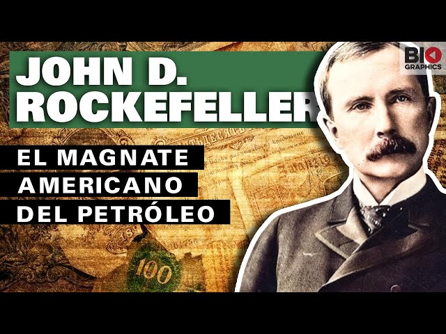 John D. Rockefeller, ¿cómo pasó de ser vendedor de piedras a magnate del  mundo petrolero? –