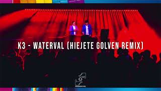 K3 - Waterval (Hiejete Golven onofficiële Hardstyle remix)