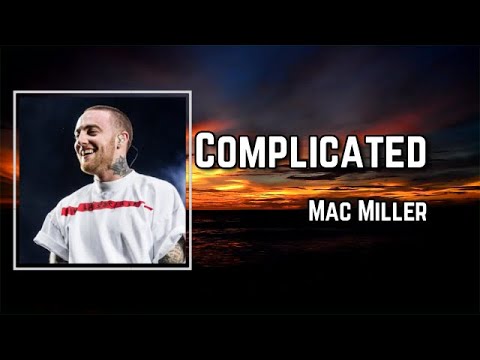 Mac Miller - Complicated  Lyrics