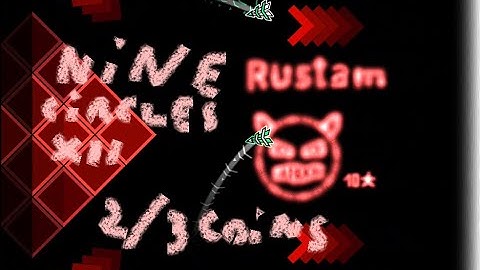 "Nine Circles XII" 100% [Medium DEMON] By Rustam (Geometry Dash)