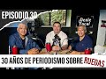 Ep. 30 Miguel Moreno, 30 años de periodismo sobre ruedas