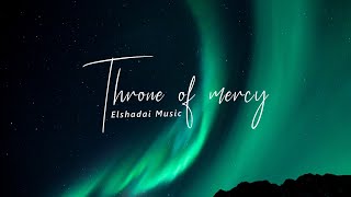 Video thumbnail of "Elshadai Music - Throne of Mercy (Lyrics)▪︎OZ Music"