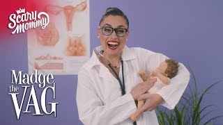 4 Vagina Experts You Should Know | Madge the Vag | Scary Mommy