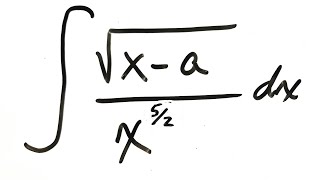 ∫ √(x-a)/(x)^5/2 dx