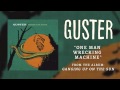 Guster - One Man Wrecking Machine [Best Quality]