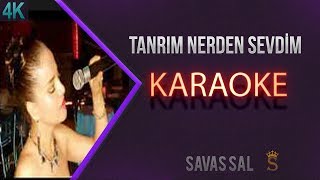 Tanrım nerden Sevdim karaoke