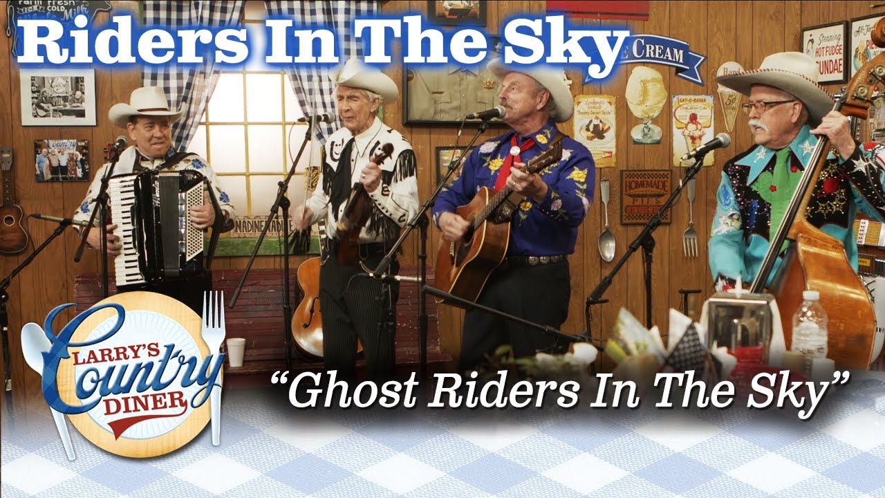 RIDERS IN THE SKY sing the song that gave them their name on Larry's Country Diner!