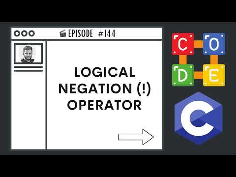 Logical Negation Operator | Ep. 144 | C Programming Language