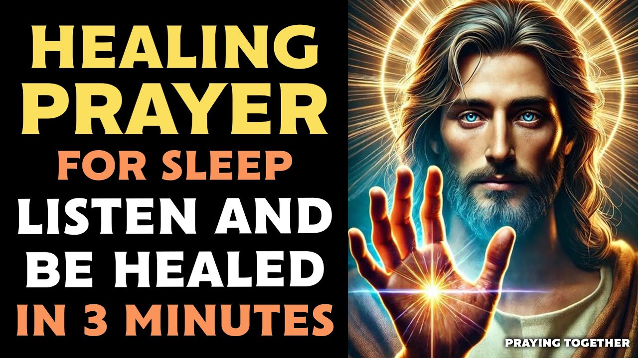 HEALING PRAYER FOR SLEEP, LISTEN AND BE HEALED IN 3 MINUTES - YouTube